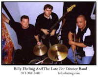Billy Ebeling and The Late For Dinner Band